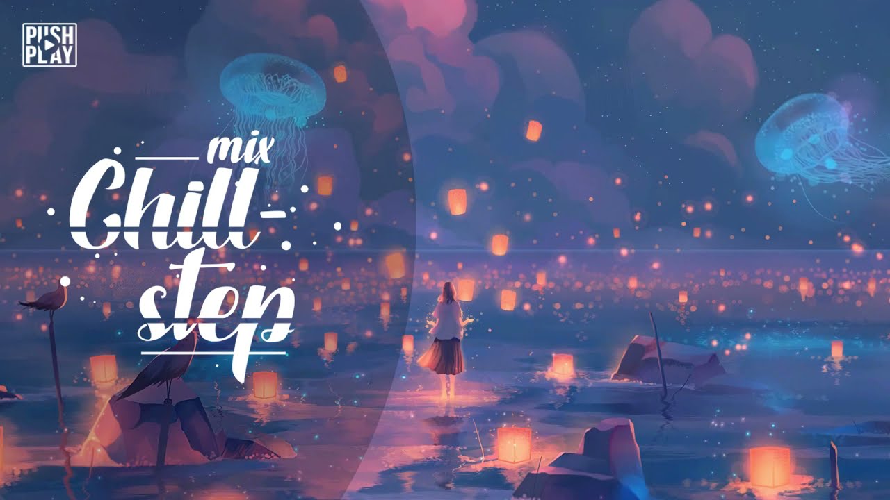 Chillstep ● Chill Trap ● Chill Out ● Best mix - Relax music #10