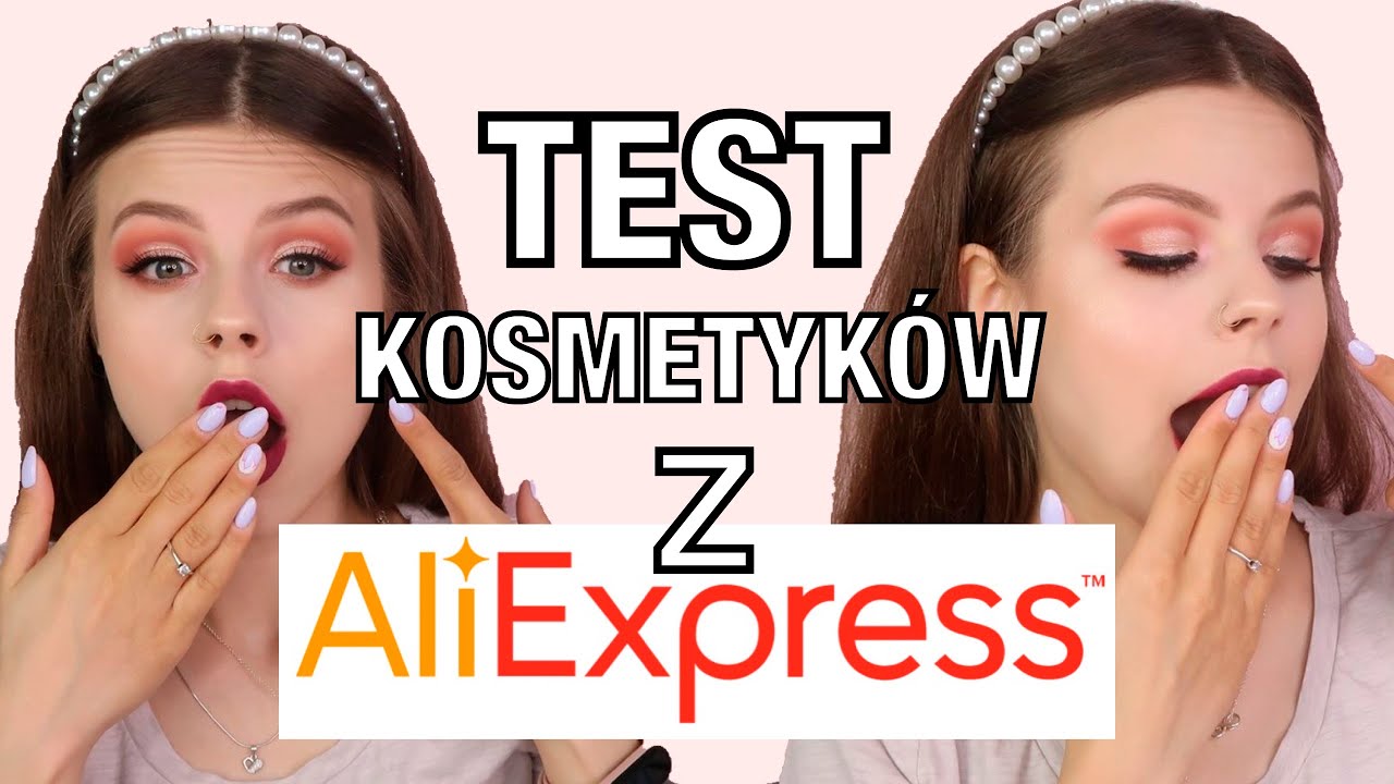 TEST KOSMETYKÓW Z ALIEXPRESS - FAIL!!! - YouTube