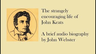 The strangely encouraging life of John Keats