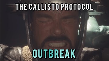The Callisto Protocol - OUTBREAK - Episode 2, Full Playthrough (spoilers) #thecallistoprotocol