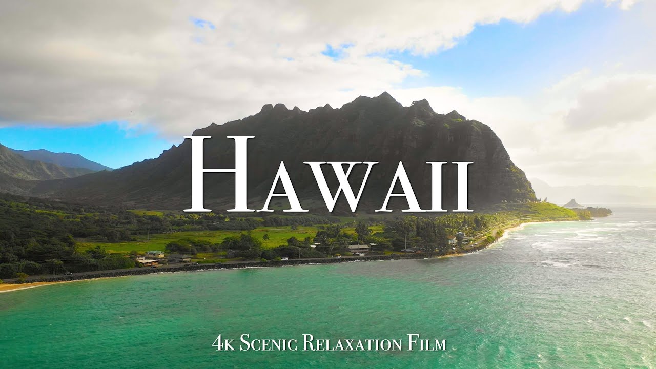 Hawaii 4K   Scenic Relaxation Film with Calming Music