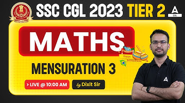 SSC CGL 2023 Tier 2 Maths | SSC CGL Mains Maths by Dixit Sir | Mensuration #3