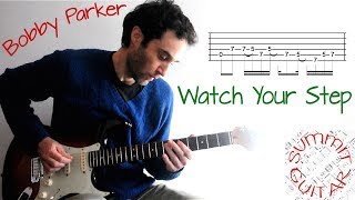 Bobby Parker  Watch Your Step  Guitar Lesson  Tutorial  Cover With Tablature