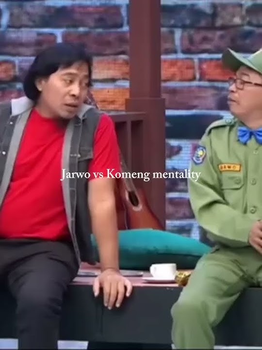 Jarwo vs Komeng mentality 🤣