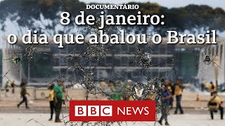 Documentário BBC | 8 de Janeiro: o dia que abalou o Brasil