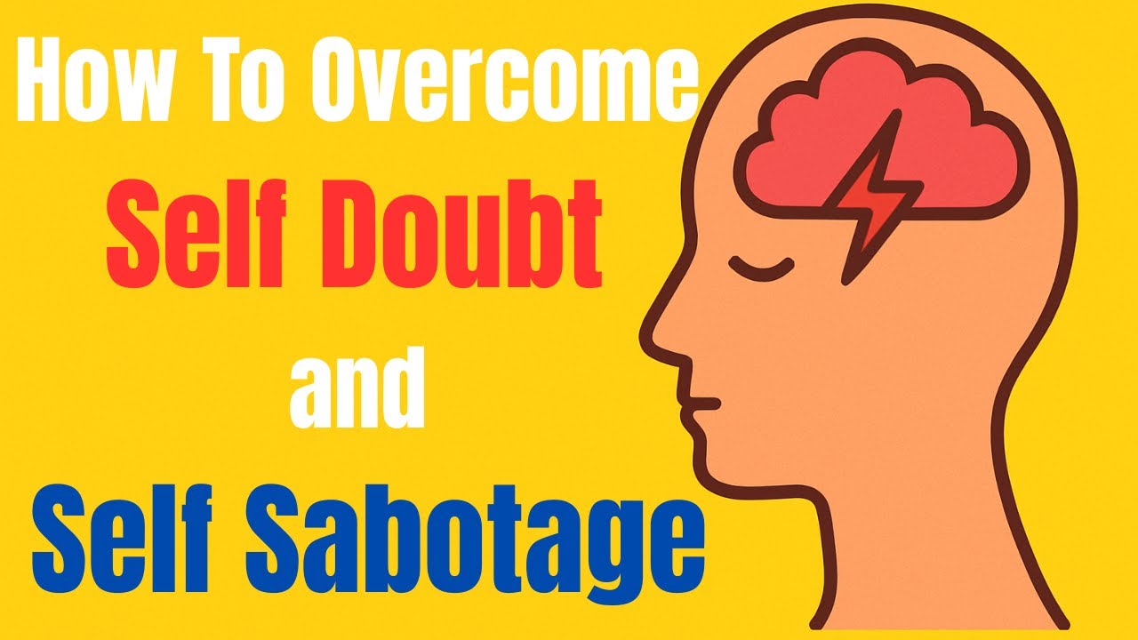 How To Overcome Self Doubt & Self Sabotage | #overcomeselfdoubt # ...