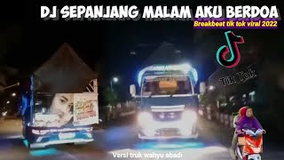 Dj Dengarkanlah sepanjang malam aku berdoa versi truk Wahyu abadi oleng   stut parah❗❗