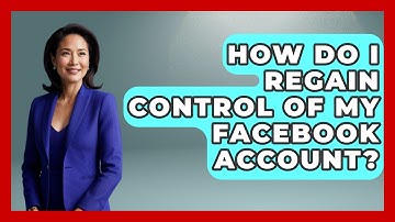 How Do I Regain Control Of My Facebook Account? - Everyday-Networking