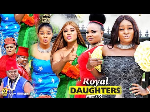 royal-daughters-season-6(new-hitmovie)--ugezu-j-ugezu-think|chizzy-alichi|2020-latest-nigerian-movie