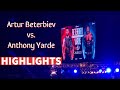 ARTUR BETERBIEV v ANTHONY YARDE: EXTENDED HIGHLIGHTS FROM THE ARENA