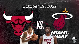 Chicago Bulls Vs Miami Heat Post Game Recap - October 19, 2022