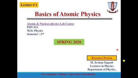 Atomic & Nuclear Physics Lab Course Lecture # 1