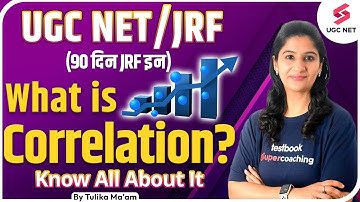 UGC NET/JRF 2023 | What is Correlation? | Types Explained with Examples | Tulika Ma