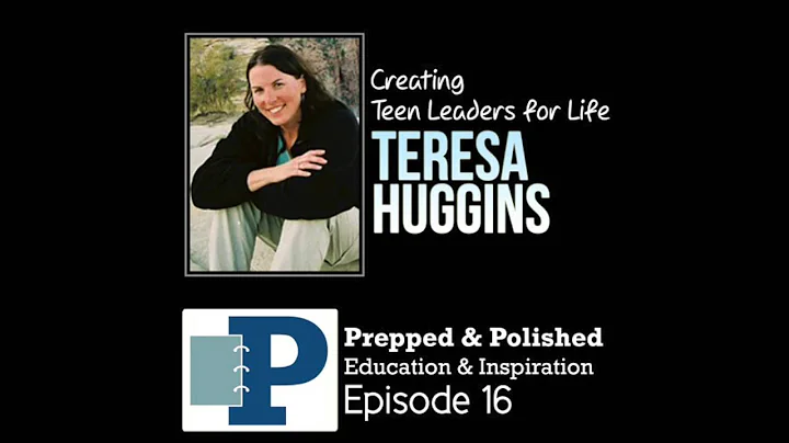 P&P Podcast Ep. 16, Teresa Huggins: Creating Teen ...