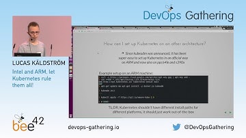 DevOps Gathering 2017 | "Intel and ARM, let Kubernetes rule them all!" by Lucas Käldström