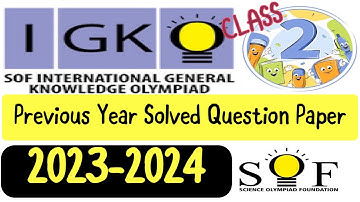 IGKO Class 2 Previous Year Solved Paper | SOF GK Olympiad Exam | SOF IGKO Grade 2 Question Paper