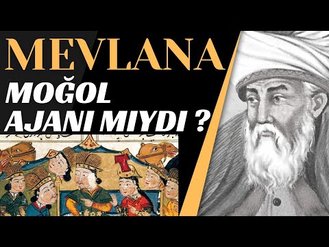 MEVLANA MOĞOL AJANI MIYDI ? / Talha Uğurluel