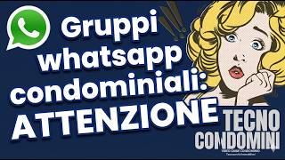 Gruppi WhatsApp Condominiali: Regole, Responsabilità Legali e Rischi Privacy 2026