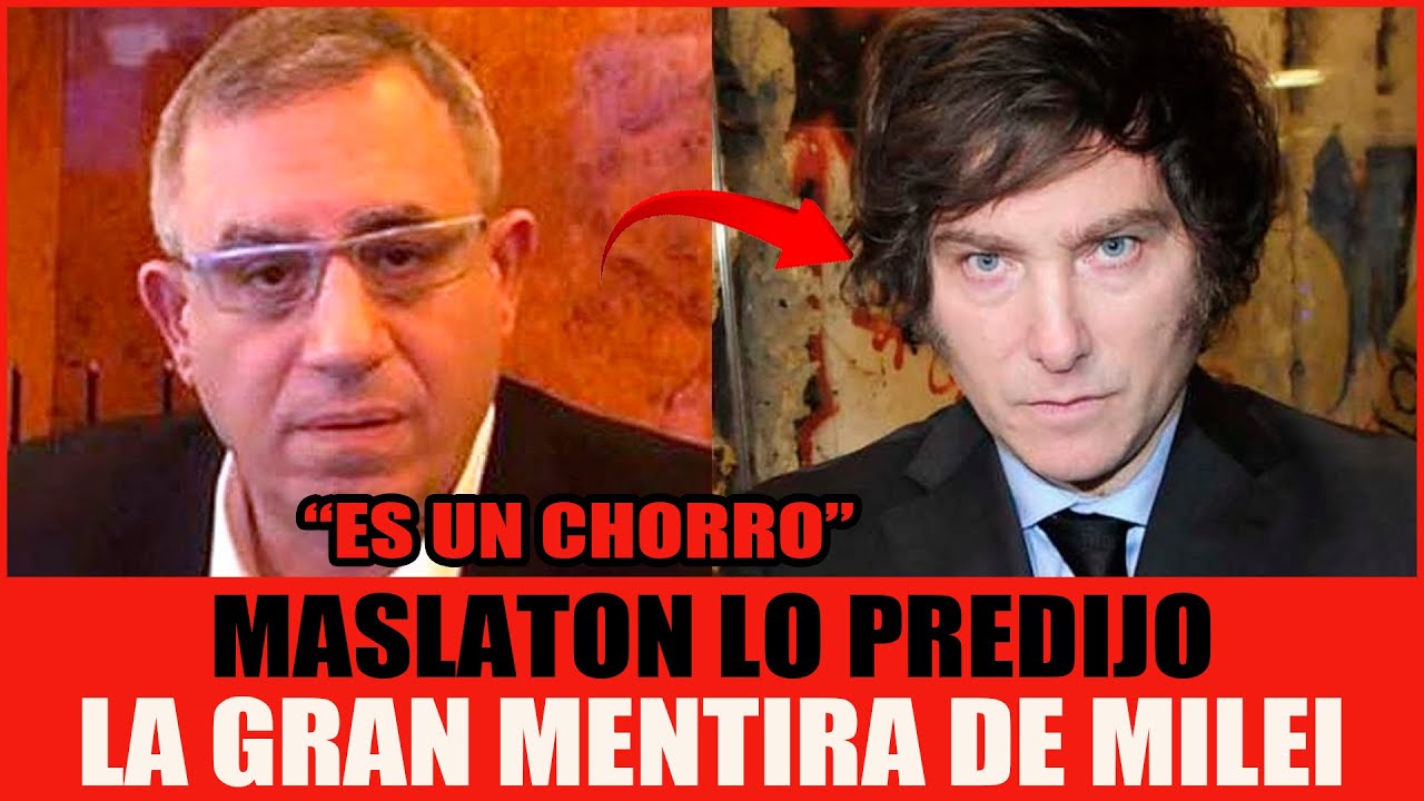 MASLATON EXPLOTÓ CONTRA MILEI Y PREDIJÓ TODO LO QUE ESTA PASANDO