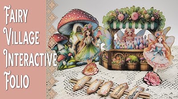 Fairy Village Interactive Folio Tutorial  - Junk Journaling & Papercraft