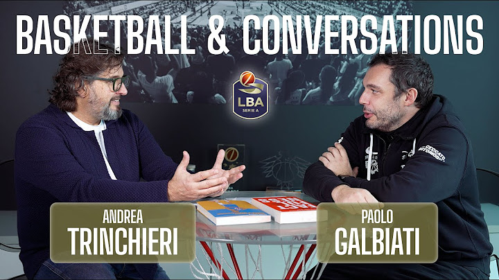 Basketball & Conversations: Andrea Trinchieri e Paolo Galbiati