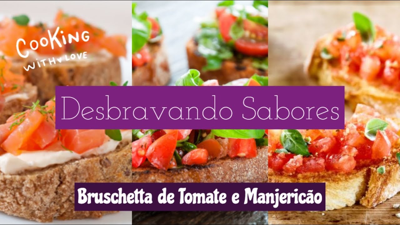 Aprenda a fazer uma bruschetta de tomate e manjericão deliciosa!🍗 - YouTube
