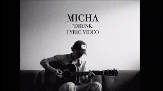 Micha - Drunk Official Lyric Video