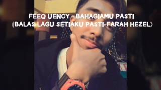 Download Lagu SETIAKU PASTI - FARAH HEZEL VERSI LELAKI - BAHAGIAMU PASTI ( BALAS LAGU ) MP3 Download Lagu SETIAKU PASTI - FARAH HEZEL VERSI LELAKI - BAHAGIAMU PASTI ( BALAS LAGU ) MP3