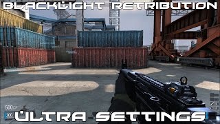 Blacklight Retribution | Ultra Settings (PC)