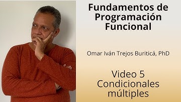Video 5   Programación Funcional - Condicionales múltiples