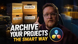 The BEST Way to Archive Your Projects in DaVinci Resolve