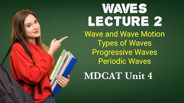 Waves Lecture 2 || MDCAT Unit 4