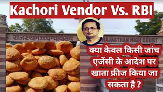 Kachori Vendor Vs. RBI | Rajasthan HC | Freezing Of Bank Account By Police | Reserve Bank of India 