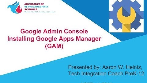 Install Guide for Google Apps Manager (GAM)