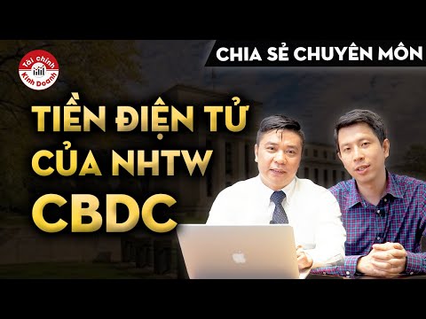 CBDC - Bitcoin của Ngân hàng Trung Ương? Tiền điện tử thay thế tiền giấy thanh toán
