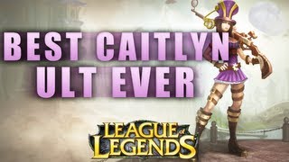 League Of Legends - Wait.. Caitlyn Has Range?