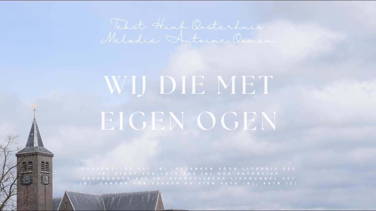 Wij die met eigen ogen - Huub Oosterhuis - Piano & Solozang