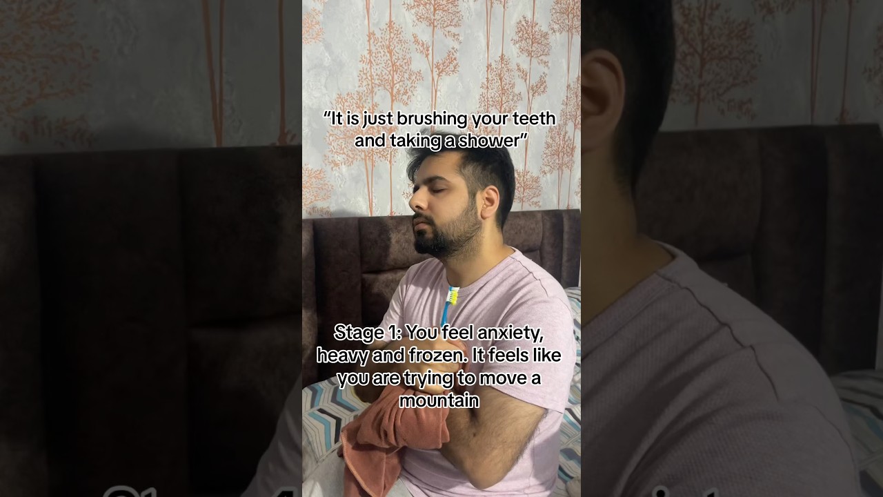 Mundane things like brushing your teeth and taking a shower can really feel like moving a mountain.