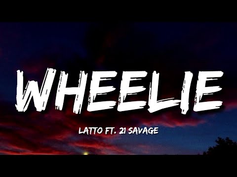 Latto - Wheelie (Lyrics) Ft. 21 Savage