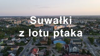 Suwałki z lotu ptaka (maj 2023)