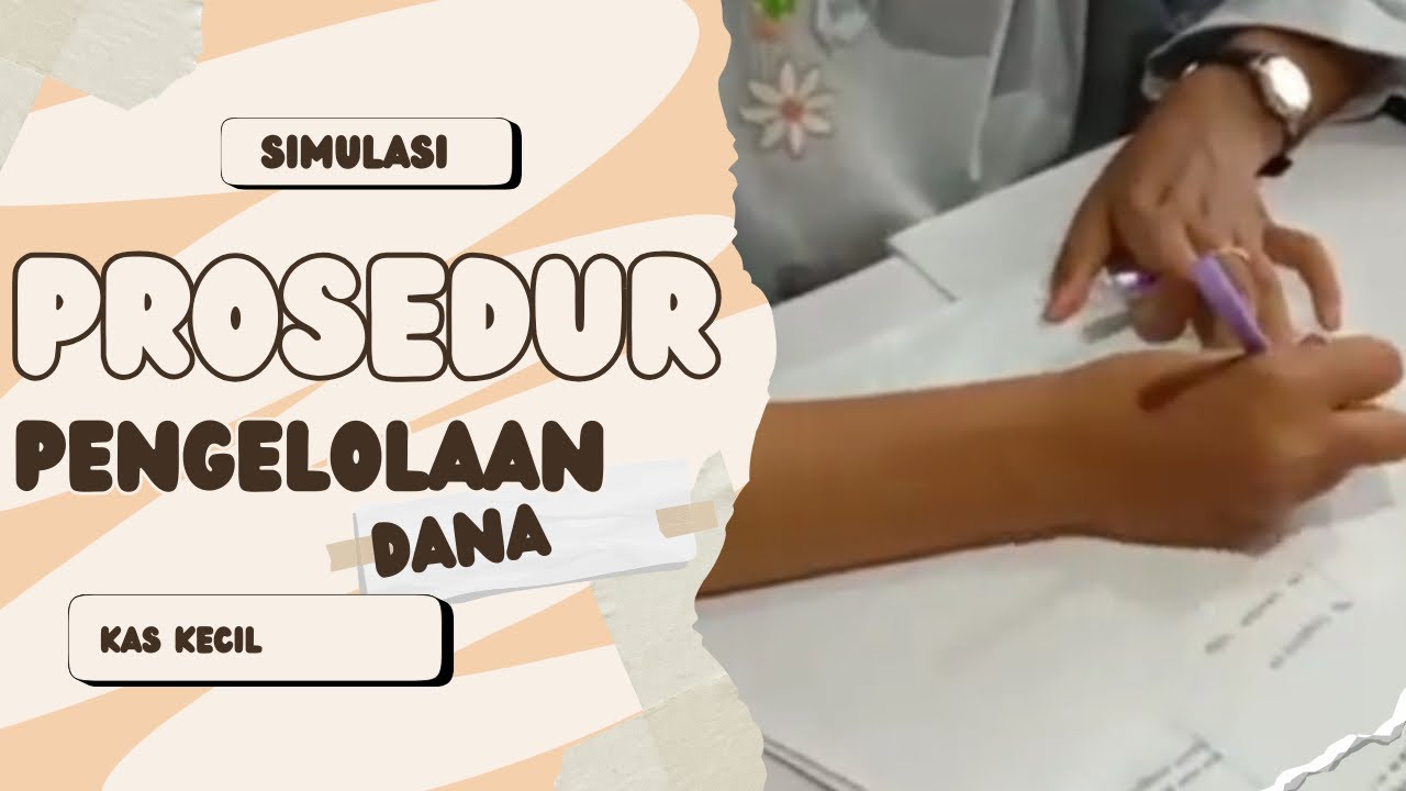 Video Simulasi Prosedur Pengelolaan Dana Kas Kecil