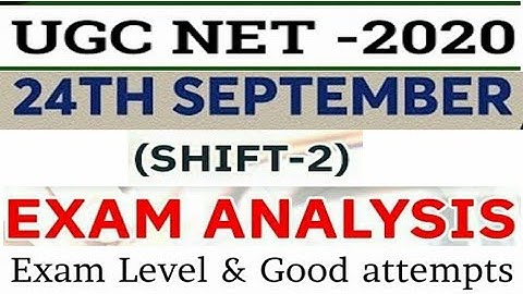 UGC NET 2020 24 September shift 2 Complete Exam Analysis|NET 2020 Expected Cutoff & Good Attempts