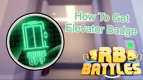 RB Battles How To Get Elevator Badge + Unlock The Elevator [RB Battles Event]