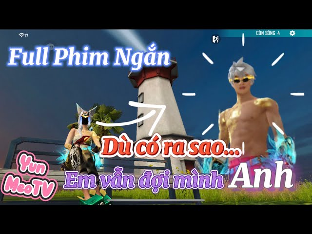 Full Phim Ngôn Tình FreeFire | Dù Có Ra Sao Em Vẫn Đợi Mình Anh | YunMeo TV class=