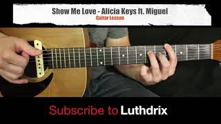 Show Me Love - Alicia Keys ft. Miguel - Guitar Lesson