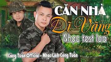CĂN NHÀ DĨ VÃNG - CÔNG TUẤN BOLERO ➤LK Nhạc Lính Tuyển Chọn ➤Toàn Bài Hay ➤GIỌNG CA ĐỘC LẠ.