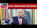 LIVE: President Trump addresses nation on Iran 9 ET