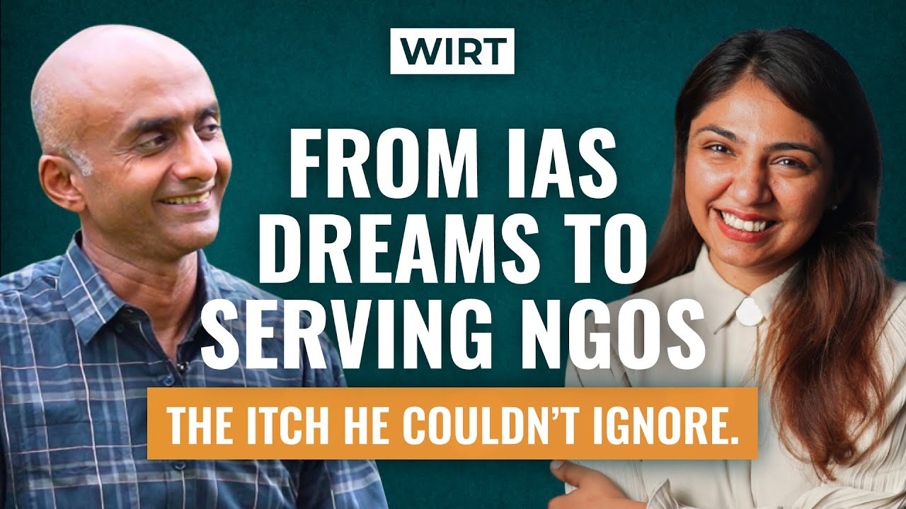 IAS Dream to Serving NGOs | Rangarajan Vasudevan | WIRT Ep. 6