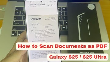 Samsung Galaxy S25/S25+/Ultra: How to Scan Documents as PDF!