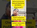 Before joining of any network marketing business check companies profile, product, plan